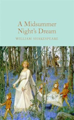 A Midsummer Night's Dream!  A Shakespearean Comedy Filled With Mischief and Romance Starring Quinlan Barnes!